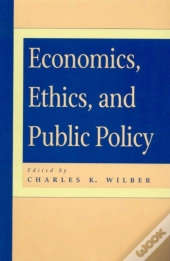 Economics, Ethics And Public Policy