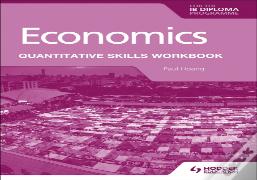 Economics For The Ib Diploma: Quantitative Skills Workbook