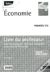 Économie ; 1ère Stg ; Pochette Réflexe ; Livre Du Professeur (Édition 2009)