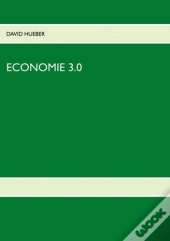 Economie 3.0 - La Revolution Eternelle