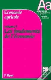 Economie Agricole T.1 ; Les Fondements De L'Economie