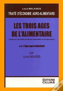 Capa do artigo Économie Agro-Alimentaire T.2 ; Les Trois Âges De L'Alimentaire 2e Partie ; L'Âge Agro-Industriel
