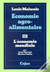 Économie Agro-Alimentaire T.3 ; L'Économie Mondiale