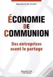 Économie De Communion ; Des Entreprises Osent Le Partage