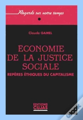 Économie De La Justice Sociale ; Repères Éthiques Du Capitalisme