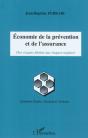 Économie De La Prévention Et De L'Assurance ; Des Risques Bénins Aux Risques Majeurs - Preview