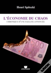 Economie Du Chaos.Chronique D'Une Failli