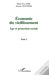 Economie Du Vieillissement : Tome 2