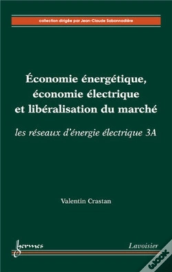 Capa do artigo Économie Énergétique, Économie Électrique Et Libéralisation Du Marché : Les Réseaux D'Énergie Électrique 3a