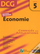 Économie ; Épreuve 5 ; Dcg ; Corrigés Des Applications (Édition 2007)