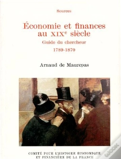 Capa do artigo Économie Et Finances Au Xixe Siècle ; Guide Du Chercheur 1789-1870