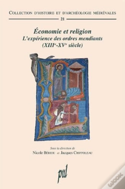 Capa do artigo Économie Et Religion ; L'Expérience Des Ordres Mendiants (Xiiie-Xve Siècle)