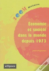 Economie Et Societe Dans Le Monde Depuis 1973