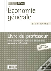 Economie Generale Bts 1re Annee Pochette Reflexe Livre Du Professeur 2008/2009
