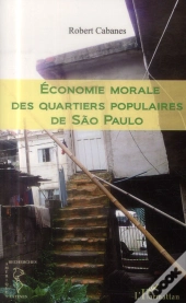 Économie Morale Des Quartiers Populaires De Sao Paulo