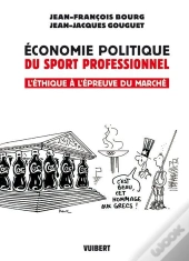 Économie Politique Du Sport Professionnel ; L'Éthique À L'Épreuve Du Marché