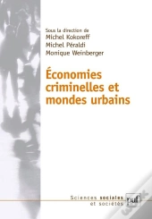 Économies Criminelles Et Mondes Urbains