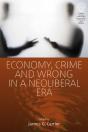 Economy, Crime And Wrong In A Neoliberal Era - Preview