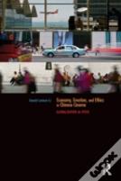 Economy, Emotion, And Ethics In Chinese Cinema