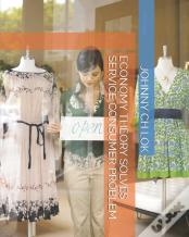 Economy Theory Solves Service Consumer Problem
