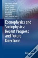 Econophysics And Sociophysics: Recent Progress And Future Directions
