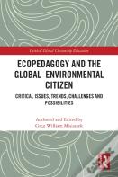 Ecopedagogy And The Global Environmental Citizen