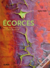 Écorces ; Voyage Dans L'Intimité Des Arbres Du Monde