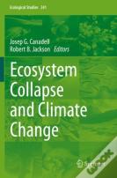 Ecosystem Collapse And Climate Change