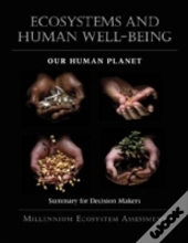 Ecosystems And Human Well-Being