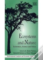 Ecosystems And Nature - Economics, Science And Policy
