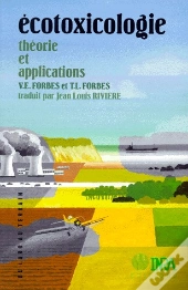 Ecotoxicologie : Theorie Et Applications