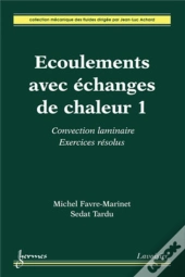 Écoulements Avec Échanges De Chaleur 1 : Convection Laminaire. Exercices Résolus