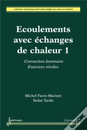 Capa do artigo Écoulements Avec Échanges De Chaleur 1 : Convection Laminaire. Exercices Résolus