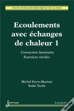 Capa do artigo Écoulements Avec Échanges De Chaleur 1 : Convection Laminaire. Exercices Résolus