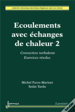 Capa do artigo Écoulements Avec Échanges De Chaleur 2 : Convection Turbulente. Exercices Résolus