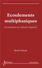 Écoulements Multiphasiques : Des Fondements Aux Méthodes D'Ingénierie - Preview