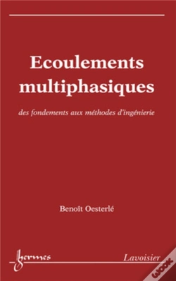 Capa do artigo Écoulements Multiphasiques : Des Fondements Aux Méthodes D'Ingénierie