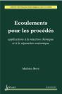Écoulements Pour Les Procédés : Applications À La Réaction Chimique Et À La Séparation Mécanique - Preview
