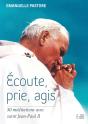 Écoute, Prie, Agis - Preview