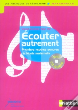 Capa do artigo Ecouter Autrement ; Premiers Reperes Sonores A L'Ecole Maternelle