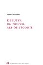 Ecouter Debussy - La Reception Comme Instrument D'Analyse. - Preview