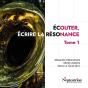 Écouter, Écrire La Résonance Tome 1 - Preview