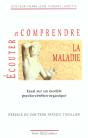 Écouter Et Comprendre La Maladie ; Essai Sur Un Modèle Psycho-Cérébro-Organique - Preview