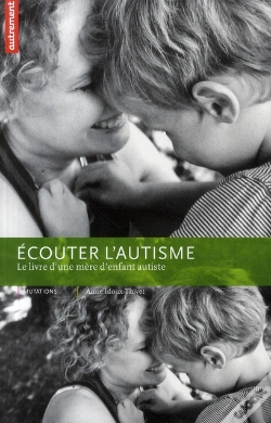 Capa do artigo Écouter L'Autisme ; Le Livre D'Une Mère D'Enfant Autiste
