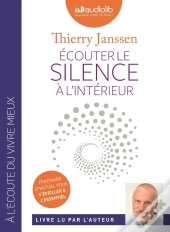Ecouter Le Silence A L'Interieur - Livre Audio 1 Cd Mp3