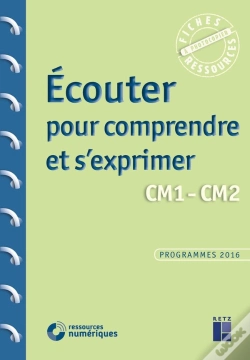 Capa do artigo Écouter Pour Comprendre Et S'Exprimer ; Cm1, Cm2 ; Programmes 2016