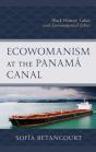 Ecowomanism At The Panama Canal - Preview