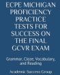 Ecpe Michigan Proficiency Practice Tests For Success On The Final Gcvr Exam - Preview