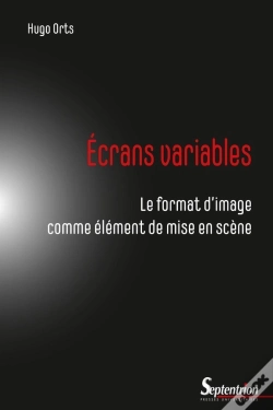 Capa do artigo Écrans Variables : Le Format D'Image Comme Élément De Mise En Scène