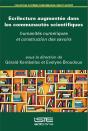 Écrilecture Augmentée Dans Les Communautés Scientifiques ; Humanités Numériques Et Construction Des Savoirs - Preview